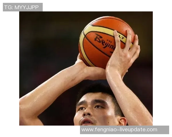 姚明投篮能力的全面分析与历史影响探讨